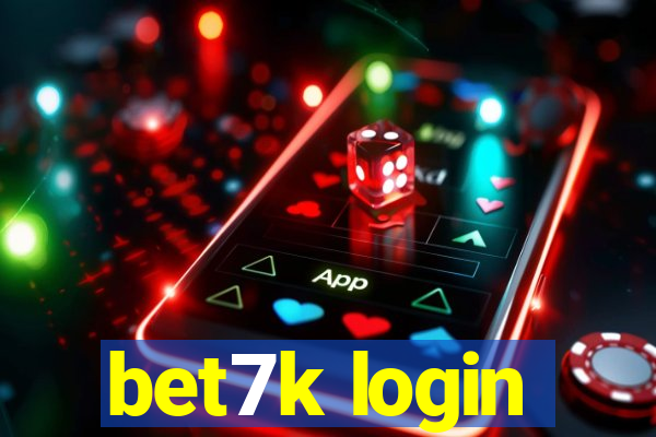 bet7k login